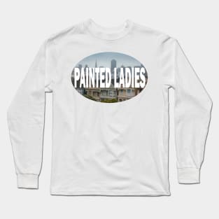 Painted Ladies, San Francisco California Long Sleeve T-Shirt